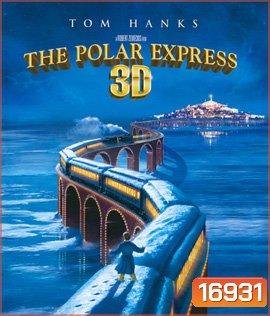 The Polar Express (2004) รถด่วนโพลาร์ เอ็กซ์เพรส 3D