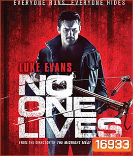 No One Lives (2012) โหด...ล่าเหี้ยม