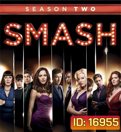 Smash Season 2 (2013) สแมช ล่าฝันวันบรอดเวย์ ปี 2