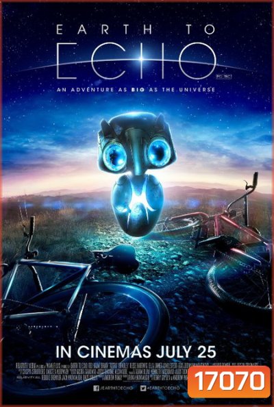 Earth To Echo เอคโค่ เพื่อนจักรกลทะลุจักรวาล