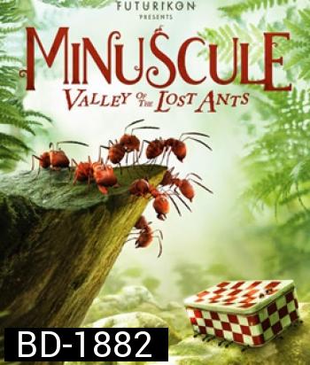 Minuscule: Valley of the Lost Ants หุบเขาจิ๋วของเจ้ามด  2013 {2D+3D}