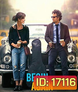 Begin Again เพราะรัก คือเพลงรัก