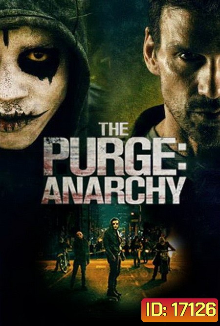 The Purge 2 Anarchy คืนอำมหิต คืนล่าฆ่าไม่ผิด 2