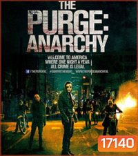The Purge : Anarchy คืนอำมหิต : คืนล่าฆ่าไม่ผิด