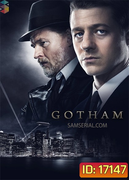 Gotham Season 1 (D.4 ยังไม่จบ)