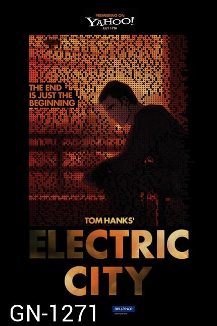 TOM HANKS! ELECTRIC CITY เมืองมหากาฬ โลกอนาคต