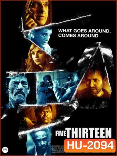 Five Thirteen ล่าเดือด ปล้นดิบ