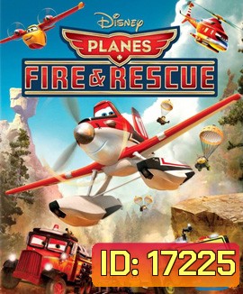 Planes : Fire & Rescue เพลนส์ : ผจญเพลิงเหินเวหา 3D