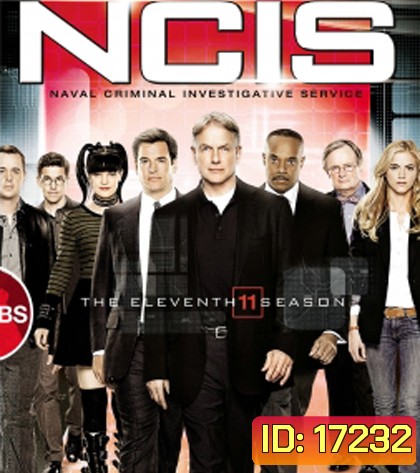 NCIS: Naval Criminal Investigative Service Season 11 เอ็นซีไอเอส หน่วยสืบสวนแห่งนาวิกโยธิน ปี 11 (ตอนที่ 7-24 ภาพไม่ค่อยชัดนะคะ)