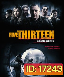 Five Thirteen ล่าเดือด ปล้นดิบ