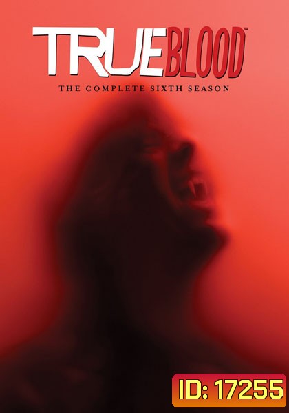 True Blood Season 6 (2013) ทรูบลัด แวมไพร์พันธุ์ใหม่ ปี 6