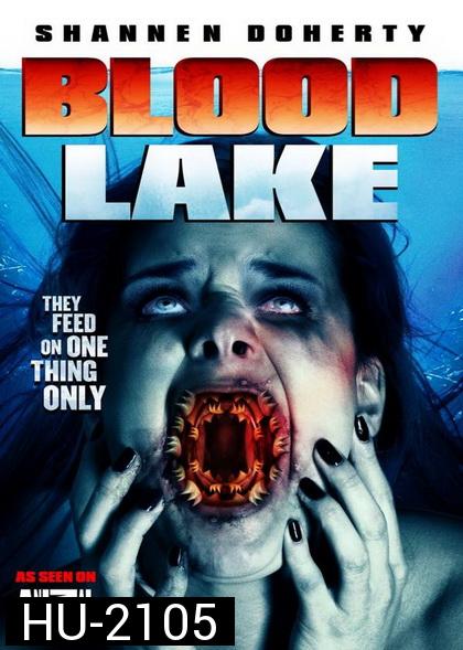 Blood Lake  Attack of the Killer Lampreys  พันธุ์ประหลาดดูดเลือด
