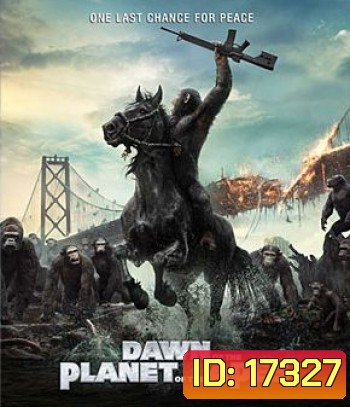 Dawn of the Planet of the Apes (2014) รุ่งอรุณแห่งพิภพวานร