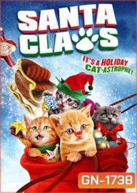 Santa Claws น้องเหมียวแซนต้า ภารกิจขนปุย