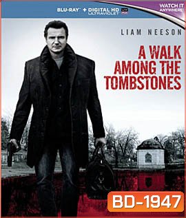 A Walk Among The Tombstones พลิกเกมนรกล่าสุดโลก