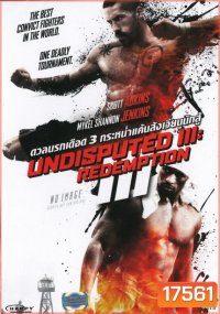 Undisputed 3 Redemption ดวลนรกเดือด 3