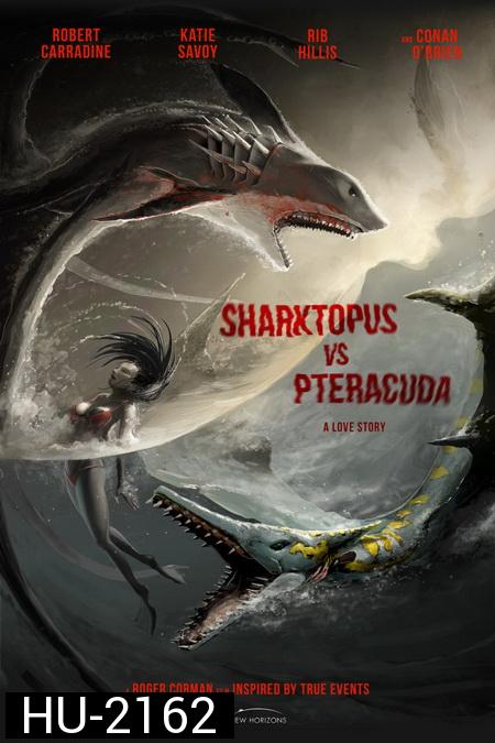 Sharktopus VS. Pteracuda สงครามสัตว์ประหลาดใต้สมุทร