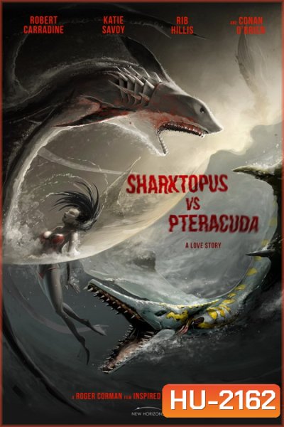 Sharktopus VS. Pteracuda สงครามสัตว์ประหลาดใต้สมุทร