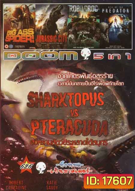 Sharktopus VS. Pteracuda สงครามสัตว์ประหลาดใต้สมุทร /Big Ass Spider โครตแมงมุมขยุ้มแอลเอ/Jurassic City จูราสสิค ซิตี้ ฝูงพันธุ์ล้านปีถล่มเมือง/ROBO CROC/RISE OF THE PRWDATOR Vol.626