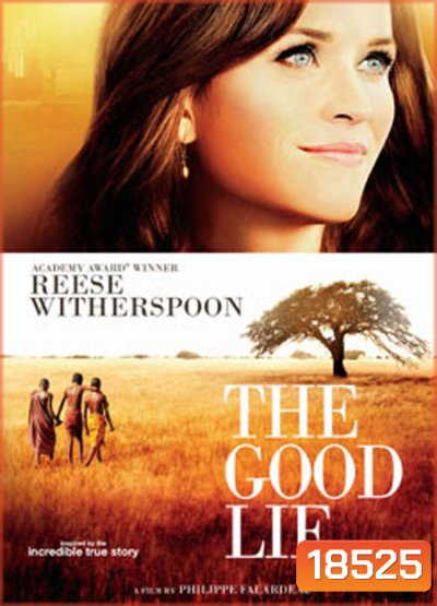 The Good Lie หลอกโลกให้รู้จักรัก
