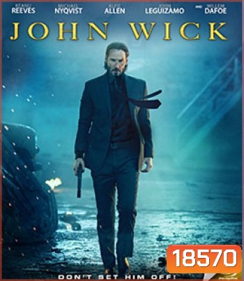 John Wick (2014) จอห์น วิค แรงกว่านรก