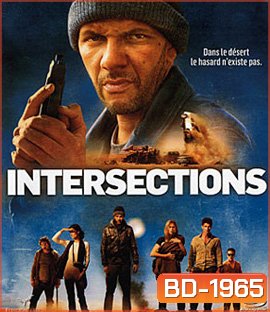 Intersections จุดวัดใจ ทะเลทรายเดือด