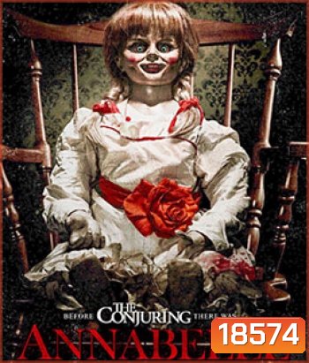 Annabelle (2014) แอนนาเบลล์ ตุ๊กตาผี