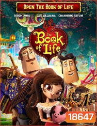 The Book Of Life เดอะ บุ๊ค ออฟ ไลฟ์ มหัศจรรย์พิสูจน์รักถึงยมโลก