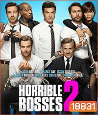 Horrible Bosses 2 รวมหัวสอยเจ้านายจอมแสบ ภาค 2