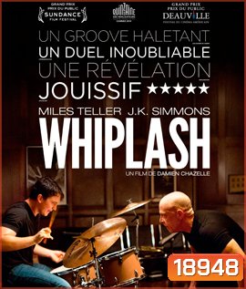Whiplash (2014) ตีให้ลั่น เพราะว่าฝันยังไม่จบ