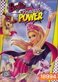 Barbie in Princess Power บาร์บี้ เจ้าหญิงพลังมหัศจรรย์