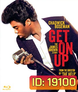 Get on up เจมส์ บราวน์ เพลงเขย่าโลก