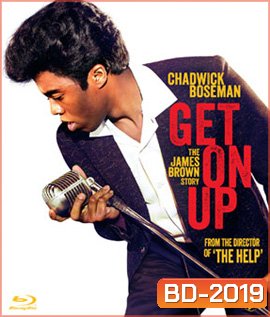 Get on up เจมส์ บราวน์ เพลงเขย่าโลก