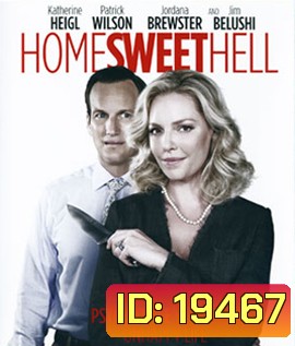 Home Sweet Hell ผัวละเหี่ย เมียละโหด
