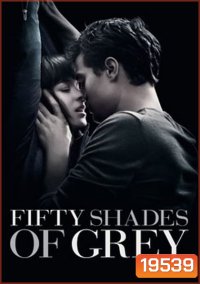 Fifty Shades Of Grey ฟิฟตี้เชดส์ออฟเกรย์