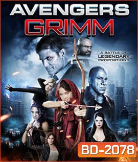 Avengers Grimm สงครามเวทย์มนตร์ข้ามมิติ
