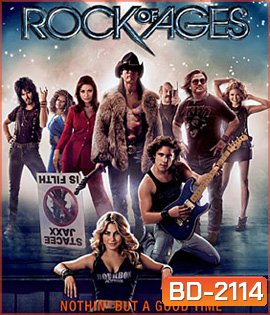 Rock of Ages (2012) ร็อคเขย่ายุค รักเขย่าโลก