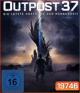 Outpost 37 (2014) สงครามมฤตยูต่างโลก