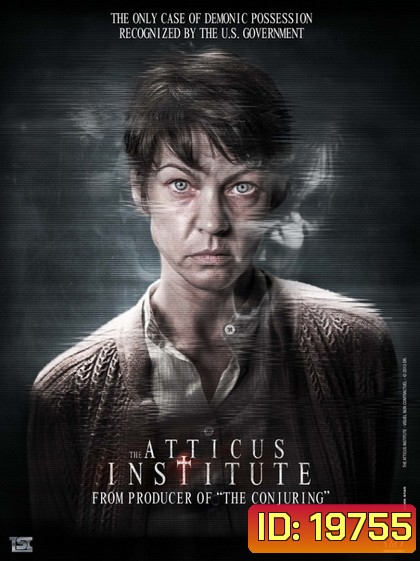 The Atticus Institute วิญญาณหลอน เฮี้ยนสุดนรก
