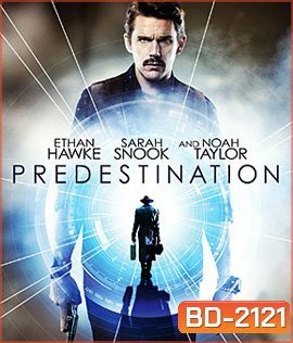 Predestination ยึดเวลาล่าอนาคต