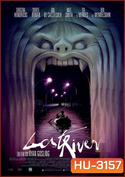 Lost River ฝันร้ายเมืองร้าง