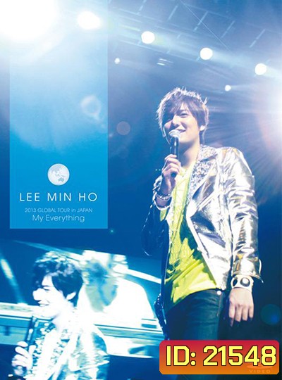 Lee Min Ho 2013 Global Tour in Japan My Everything