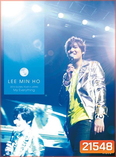 Lee Min Ho 2013 Global Tour in Japan My Everything