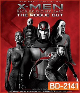 X-Men: Days Of Future Past (The Rouge Cut) X-เม็น: สงครามวันพิฆาตกู้อนาคต (ฉบับพิเศษ)