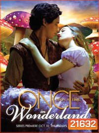 Once Upon A time in Wonderland กาลครั้งหนึ่ง ณ ดินแดนมหัศจรรย์