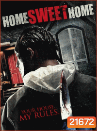 HOME SWEET HOME บ้านสุขสันต์ ขวัญสยอง (2013)