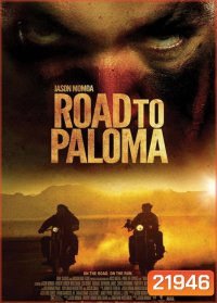 Road to Paloma ถนนคนแค้น
