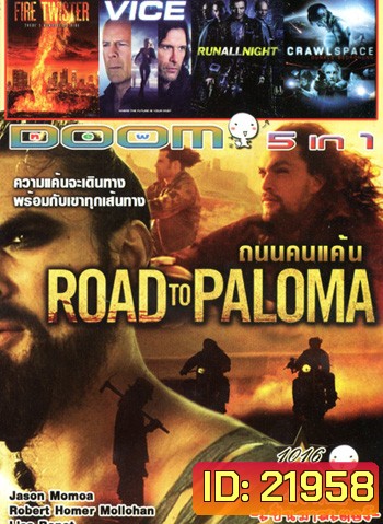Road to Paloma ถนนคนแค้น , Fire Twister ทอร์นาโดเพลิงถล่มเมือง , Vice คนเหล็กหญิงโปรแกรมพิฆาตโลก , Run All Night คืนวิ่งทะลวงเดือด , Crawlspace หลอน เฉือนมฤตยู VOL.1016
