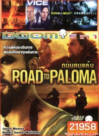 Road to Paloma ถนนคนแค้น , Fire Twister ทอร์นาโดเพลิงถล่มเมือง , Vice คนเหล็กหญิงโปรแกรมพิฆาตโลก , Run All Night คืนวิ่งทะลวงเดือด , Crawlspace หลอน เฉือนมฤตยู VOL.1016