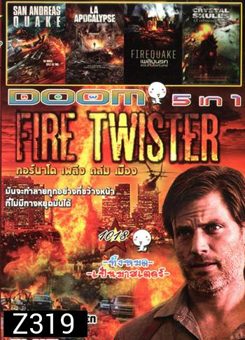 Fire Twister ทอร์นาโดเพลิงถล่มเมือง , San Andreas Quake มหาวินาศแผ่นดินไหว , LA Apocalypse มหาวินาศแอล.เอ. , Fire Quake เพลิงนรกแผ่นดินโลกันตร์ , The Crystal Skulls 12 กะโหลกหยุดหายนะโลก VOL.1018